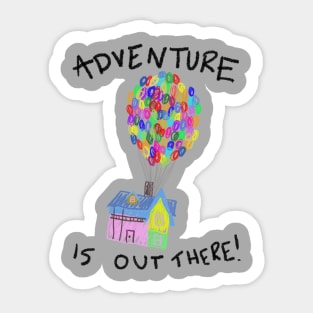 Adventure Is Out There! Sticker